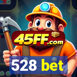 528 bet